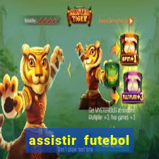 assistir futebol multi max